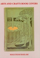 Arts and Crafts Book Covers 0955374189 Book Cover