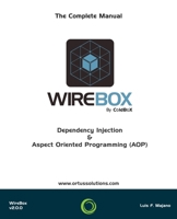 WireBox : Dependency Injection and AOP for ColdFusion (CFML) 1511838876 Book Cover