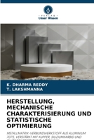 Herstellung, Mechanische Charakterisierung Und Statistische Optimierung (German Edition) 6209697224 Book Cover