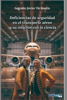 Deficiencias de seguridad en el transporte aéreo: y su relación con la ciencia B0C7JGG4FP Book Cover