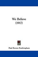 We Believe 1018889132 Book Cover