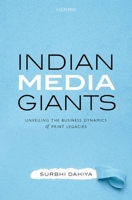 Indian Media Giants: Unveiling the Business Dynamics of Print Legacies 0190132620 Book Cover