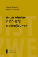 Der Linguist Anton Schiefner (1817-1879) Und Sein Netzwerk - Briefe an Emil Schlagintweit, Leo Reinisch, Franz V. Miklosich, Vatroslav Jagic, K. S. Ve 3700183976 Book Cover