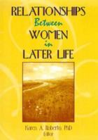 Relationships Between Women in Later Life 0789000091 Book Cover