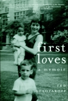 First Loves: A Memoir 1583226400 Book Cover