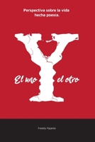 El uno y el otro: Perspectiva sobre la vida hecha poes�a 1688268405 Book Cover