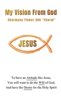 My Vision From God 1647495679 Book Cover