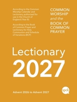 Common Worship Lectionary 2027: Church of England Liturgical Calendar with the Book of Common Prayer (Includes Daily Readings and Service Planning Gui 0281092044 Book Cover