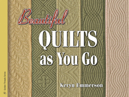 Beautiful Quilts As You Go (Golden Threads) 1574328905 Book Cover