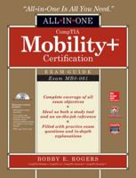 Comptia Mobility+ Certification All-In-One Exam Guide (Exam Mb0-001) 0071825320 Book Cover