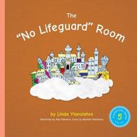 The "No Lifeguard" Room: Crystal City Series, Book 5 1979435588 Book Cover