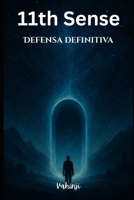11th Sense: Defensa definitiva (Spanish Edition) B0FBNGTMCM Book Cover