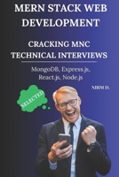 MERN Stack Web Development: Cracking MNC Technical Interviews B0F17XYNJR Book Cover