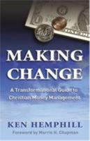 Making Change: A Transformational Guide to Christian Money Management 0805444262 Book Cover