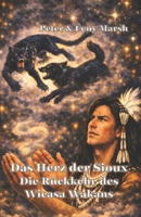 Das Herz der Sioux Die Rückkehr des Wicasa Wakans: Die Rückkehr des Wicasa Wakans (German Edition) 3947488599 Book Cover