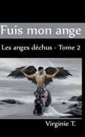 Fuis mon ange: Les anges déchus - tome 2 (French Edition) 2322237515 Book Cover