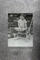 SOMEWHERE ALONG THOSE LINES 1365080293 Book Cover
