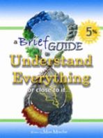 A Brief Guide to Understand Everything 0977608204 Book Cover