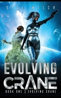 Evolving Crane: Book One Evolving Crane 0578941899 Book Cover