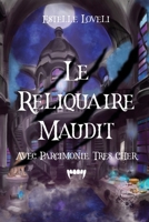 Le Reliquaire Maudit: Avec Parcimonie, Très cher (French Edition) 2494575346 Book Cover