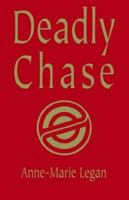 Deadly Chase 1413405320 Book Cover