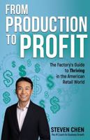 From Production to Profits: The Factory's Guide to Thriving in the American Retail World 173587633X Book Cover