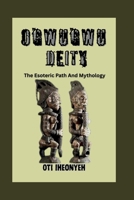 OGWUGWU DEITY: The Esoteric Path And Mythology (KING OF MONSTER MYTHOLOGY) B0F1YPVG6N Book Cover