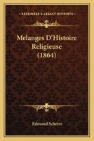 Melanges D'Histoire Religieuse (1864) 1120502926 Book Cover