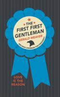 The First First Gentleman 0993291759 Book Cover