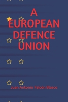 A EUROPEAN DEFENCE UNION 1720102511 Book Cover