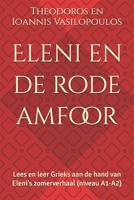 Eleni en de rode amfoor: Lees en leer Grieks aan de hand van Eleni's zomerverhaal (niveau A1-A2) (Dutch Edition) B0DQDQ89FR Book Cover