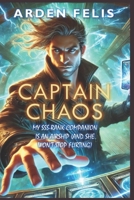 My SSS-Rank Companion is an Airship (And She Won't Stop Flirting): LitRPG Deck Building Fantasy Adventure (Captain Chaos) B0DSV4F29L Book Cover