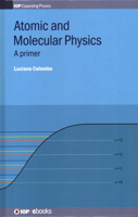 Atomic and Molecular Physics: A Primer 0750322586 Book Cover