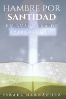 Hambre por Santidad En Bsqueda de Avivamiento 0986226580 Book Cover