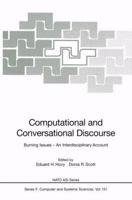 Computational and Conversational Discourse: Burning Issues - An Interdisciplinary Account (NATO ASI Series / Computer and Systems Sciences) 3540609482 Book Cover