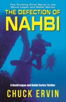 The Defection of Nahbi: The Thrilling First Novel in the David Logan and Nahbi Series (A David Logan and Nahbi Series Thriller) 0991148320 Book Cover