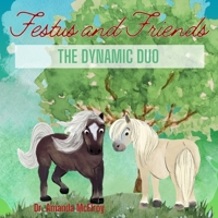 The Dynamic Duo (Festus and Friends) B0CJ4B4K79 Book Cover