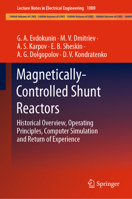 Magnetically-Controlled Shunt Reactors: Historical Overview, Operating Principles, Computer Simulation and Return of Experience 3031259564 Book Cover