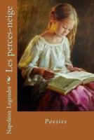 Les perces neige: Poesis 1540485692 Book Cover