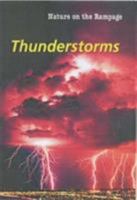 Thunderstorms (Nature on the Rampage) 0739847058 Book Cover
