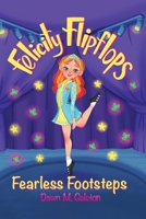 Felicity Flipflops Fearless Footsteps 1805418580 Book Cover
