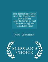 Der Nibelunge Noth Und Die Klage 1018939229 Book Cover