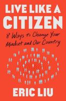 Live Like a Citizen: 8 Ways to Change your Mindset and Our Country 1668008866 Book Cover