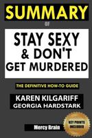 Summary Of Stay Sexy & Don't Get Murdered: The Definitive How-To Guide 1950284115 Book Cover