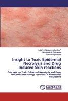 Insight to Toxic Epidermal Necrolysis and Drug Induced Skin reactions: Overview on Toxic Epidermal Necrolysis and Drug Induced Dermatology reactions: A Pharmacist Perspective 6202563591 Book Cover