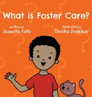 What is Foster Care? For Kids 1087961580 Book Cover