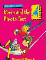 Kevin and the Pirate's Test (Rockets: Motley's Crew) 0713654597 Book Cover
