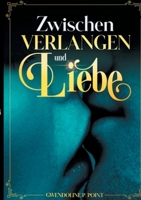 Zwischen Verlangen und Liebe 3754355589 Book Cover
