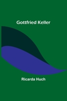 Gottfried Keller 9356711615 Book Cover