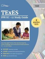 Texes Ppr EC-12 Study Guide: Test Prep and Practice Test Questions for the Texes Pedagogy and Professional Responsibilities EC-12 (160) Exam 163530024X Book Cover